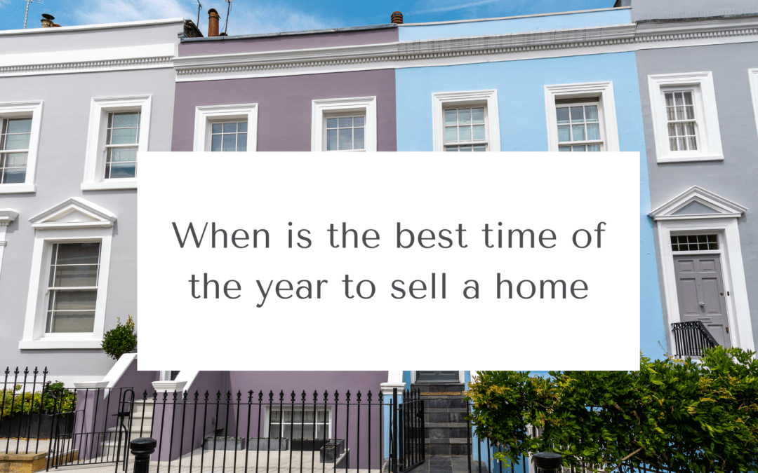 When is the best time of the year to sell a home