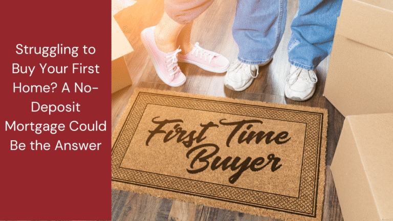 are you wanting a no deposit mortgage