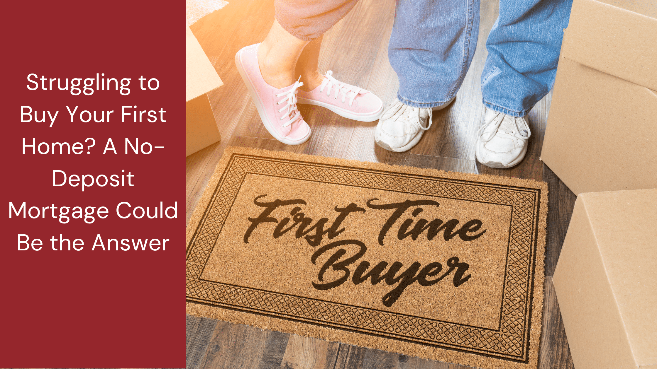 are you wanting a no deposit mortgage