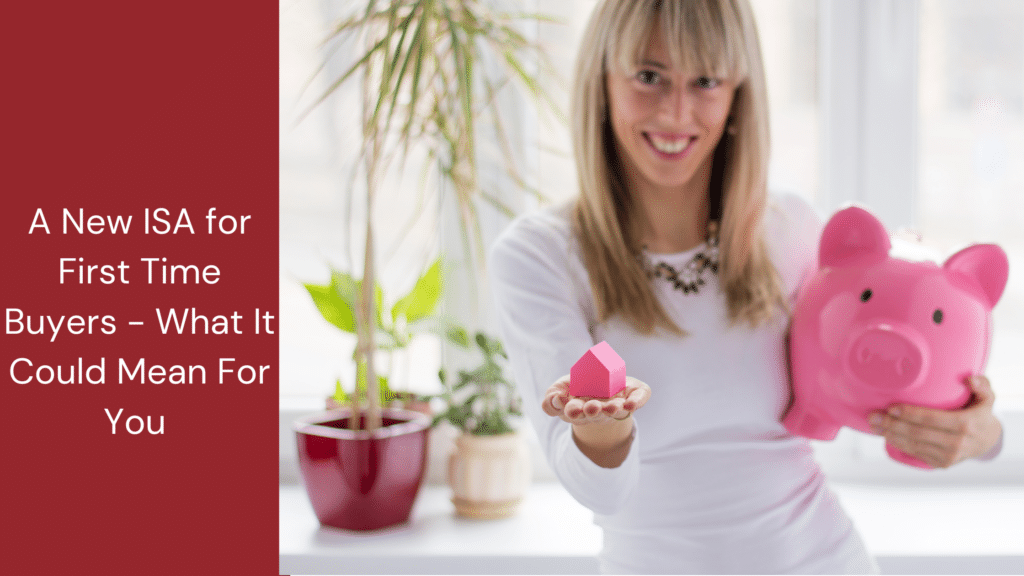 First time buyer, saving for a house, ISA, lifetime ISA